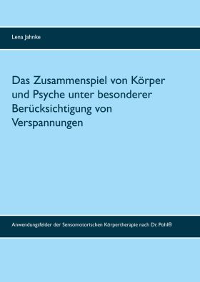 DAS ZUSAMMENSPIEL VON KÖRPER UND PSYCHE UNTER BESONDERER BERÜCKSICHTIGUNG VON VE