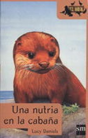 UNA NUTRIA EN LA CABAÑA