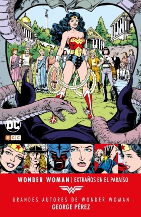 GRANDES AUTORES DE WONDER WOMAN: GEORGE PÉREZ – EXTRAÑOS EN EL PARAÍSO