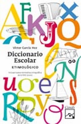 DICCIONARIO ESCOLAR ETIMOLÓGICO - 2012