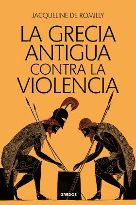 GRECIA ANTIGUA CONTRA LA VIOLENCIA, LA