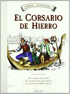 El Corsario de Hierro [Histórico] 2 - En la boca del lobo | El secreto de los es