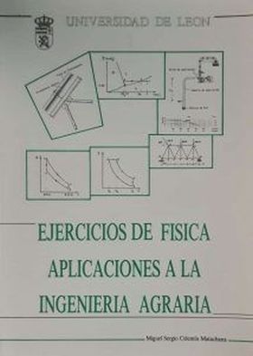 EJERCICIOS DE FÍSICA. APLICACIONES A LA INGENIERÍA AGRARIA