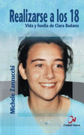 Realizarse a los 18. Vida y huella de Clara Badano