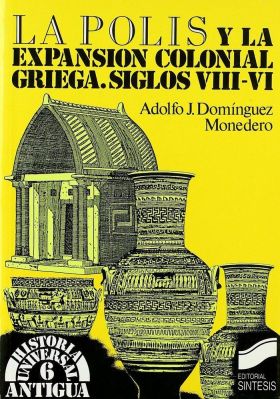La polis y la expansión colonial griega s. VIII-VI