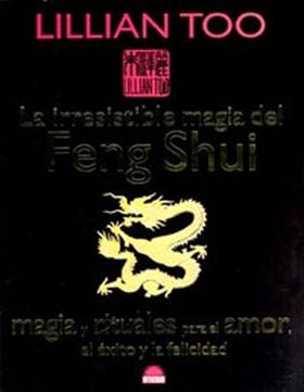 LA IRRESISTIBLE MAGIA DEL FENG SHUI