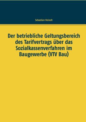 DER BETRIEBLICHE GELTUNGSBEREICH DES TARIFVERTRAGS ÜBER DAS SOZIALKASSENVERFAHRE