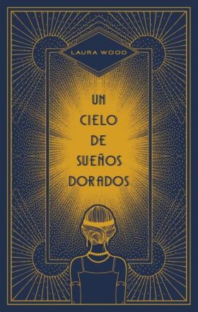 UN CIELO DE SUEÑOS DORADOS