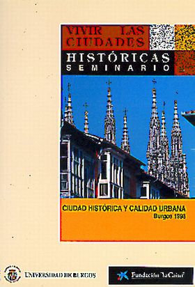 VIVIR LAS CIUDADES HISTÓRICAS, CIUDAD HISTÓRICA Y CALIDAD URBANA