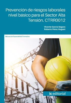 PREVENCION DE RIESGOS LABORALES NIVEL BASICO PARA EL SECTOR ALTA TENSION. CTRR00