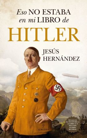 ESO NO ESTABA EN MI LIBRO DE HITLER