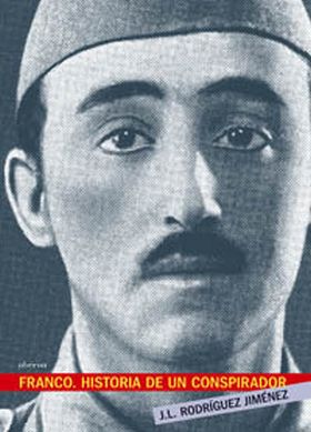 FRANCO. HISTORIA DE UN CONSPIRADOR