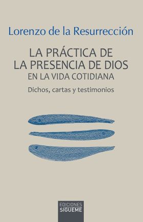 LA PRÁCTICA DE LA PRESENCIA DE DIOS EN LA VIDA COTIDIANA