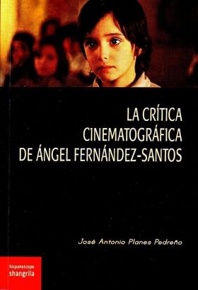 LA CRITICA CINEMATOGRAFICA DE ANGEL FERNANDEZ-SANT