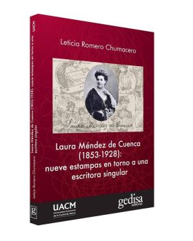 LAURA MÉNDEZ DE CUENCA (1853-1928): NUEVE ESTAMPAS EN TORNO A UNA