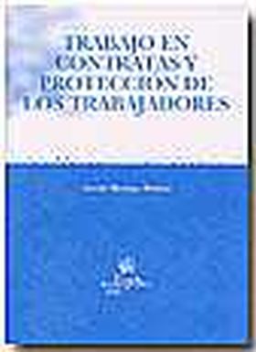 TRABAJO EN CONTRATAS Y PROTECCION DE LOS 