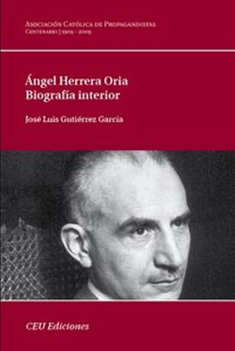 Ángel Herrera Oria. Biografía interior