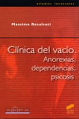 Clínica del vacío, anorexias, dependencias, psicosis