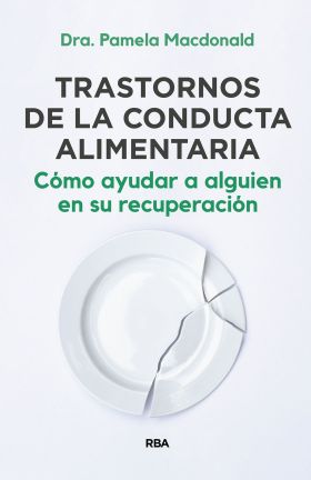 TRASTORNOS DE LA CONDUCTA ALIMENTARIA. CÓMO AYUDAR A ALGUIEN EN SU RECUPERACIÓN