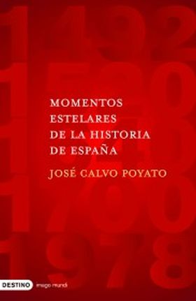 MOMENTOS ESTELARES DE LA HISTORIA DE ESPAÑA