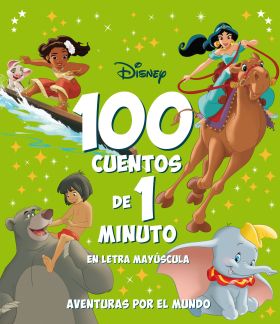 100 CUENTOS DE 1 MINUTO EN LETRA MAYUSCULA. AVENTURAS POR EL MUND