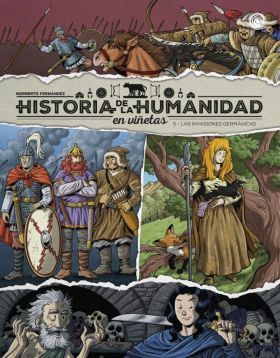 HISTORIA DE LA HUMANIDAD EN VIÑETAS. LAS INVASIONES GERMANICAS VO