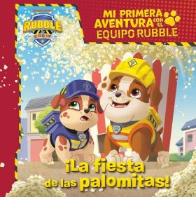 MI PRIMERA AVENTURA CON LA PATRULLA CANINA / PAW PATROL - LA FIESTA DE LAS PALOM