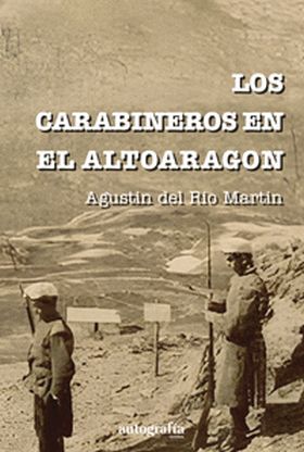 LOS CARABINEROS EN EL ALTOARAGON
