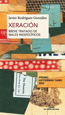 Xeración (Breve tratado de males inespecíficos). Premio Victoriano Taibo 2022