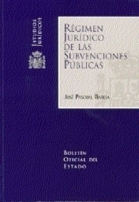 Régimen Jurídico de las Subvenciones Públicas