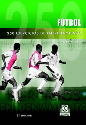 Doscientos 50 ejercicios de entrenamiento (Fútbol)