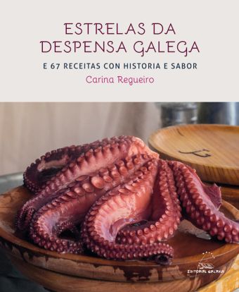 Estrelas da despensa galega e 67 receitas con h? e sabor
