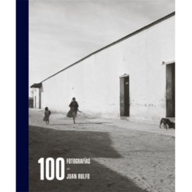 100 Photographs by Juan Rulfo