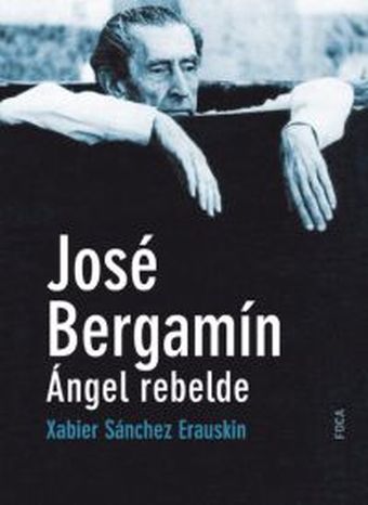 José Bergamín. Ángel rebelde