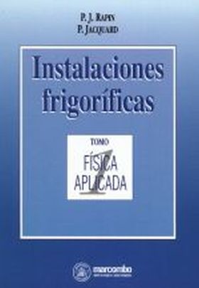 ++++Instalaciones Frigoríficas (Tomo I - Física aplicada)