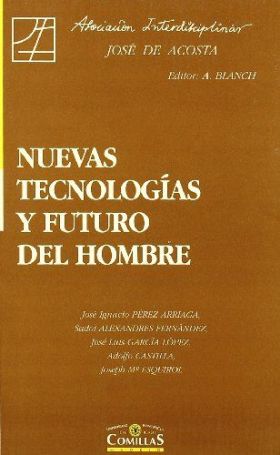 NUEVAS TECNOLOGIAS Y EL FUTURO DEL HOMBRE
