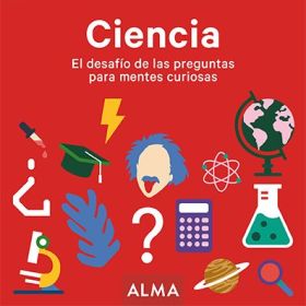 CIENCIA. EL DESAFIO DE LAS PREGUNTAS PARA MENTES C