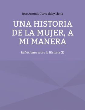 Una historia de la mujer, a mi manera