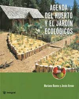 Agenda del huerto familiar y jardin ecol