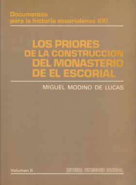 Los priores de la construcción del Monasterio de El Escorial. Vol II