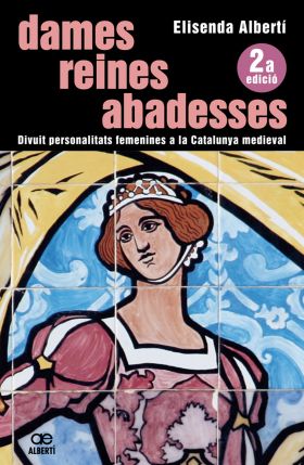 DAMES REINES ABADESSES -NOVA EDICIO-