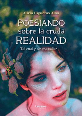 POESIANDO SOBRE LA CRUDA REALIDAD