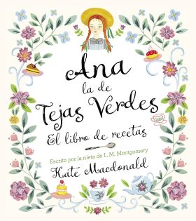 ANA, LA DE TEJAS VERDES. EL LIBRO DE RECETAS