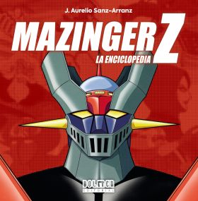 MAZINGER Z. LA ENCICLOPEDIA