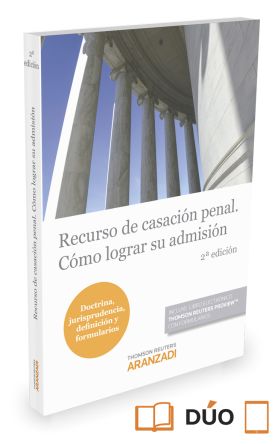 Recurso de casación penal. Cómo lograr su admisión (Papel + e-book)