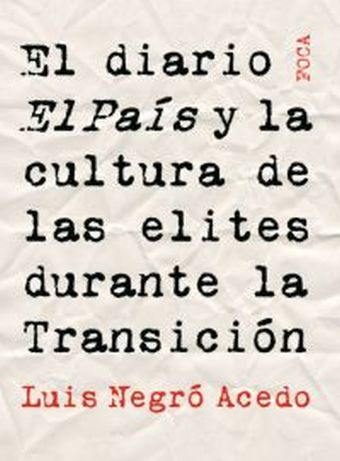 El diario El País y la cultura de las elites durante la Transición.