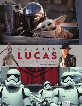 GALAXIA LUCAS MAS ALLA DE LA FUERZA EDICION ACTUALIZADA Y