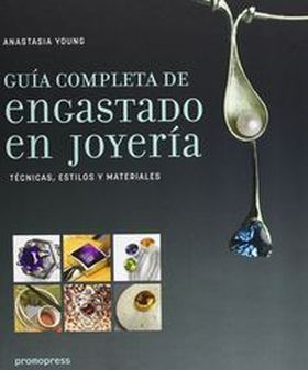 GUIA COMPLETA DE ENGASTADO EN JOYERIA