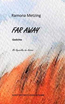 FAR AWAY. GEDICHTE