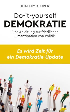 DO-IT-YOURSELF DEMOKRATIE